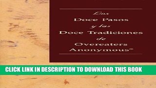 [PDF] Los Doce Pasos y las Doce Tradiciones de Overeaters Anonymous Full Online