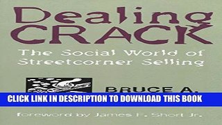 [PDF] Dealing Crack: The Social World of Streetcorner Selling (Northeastern Series in Criminal