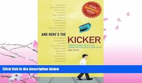 FULL ONLINE  And Here s the Kicker: Conversations with 21 Top Humor Writers--The New Unexpurgated