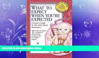 complete  What to Expect When You re Expected: A Fetus s Guide to the First Three Trimesters