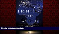 Free [PDF] Downlaod  Lighting the World: Transforming our Energy Future by Bringing Electricity