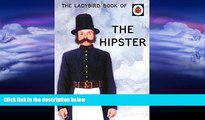 GET PDF  The Ladybird Book of the Hipster (Ladybirds for Grown-Ups)