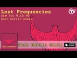 Lost Frequencies - Are You With Me (Dash Berlin Radio Edit) - Time Records