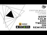 Cristian Marchi Feat. Luciana - Keep Calm & Twerk On (Alfred Beck Remix) - Time Records