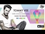 Tommy Vee Feat. Marc Evans And Sheree Hicks - Inside The Groove (Tribute Mix Radio Cut)