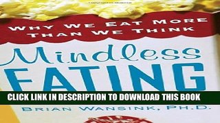 [PDF] Mindless Eating: Why We Eat More Than We Think Full Colection