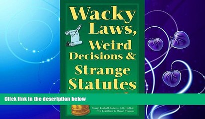 FAVORITE BOOK  Wacky Laws, Weird Decisions,   Strange Statutes