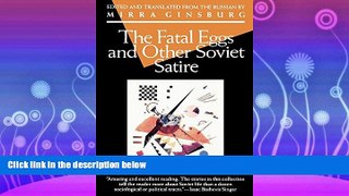 FAVORITE BOOK  The Fatal Eggs and Other Soviet Satire (Evergreen Book)