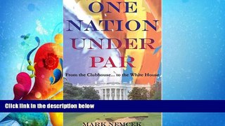 different   One Nation Under Par, From the Clubhouse... to the White House?