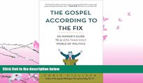 FAVORITE BOOK  The Gospel According to the Fix: An Insider s Guide to a Less than Holy World of