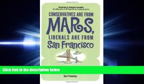 FAVORITE BOOK  Conservatives Are from Mars, Liberals Are from San Francisco: 101 Reasons I m
