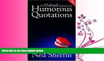 FAVORITE BOOK  The Oxford Dictionary of Humorous Quotations (Oxford Paperback)