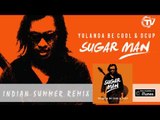 Yolanda Be Cool & DCUP - Sugar Man (Indian Summer Remix) - Official Audio