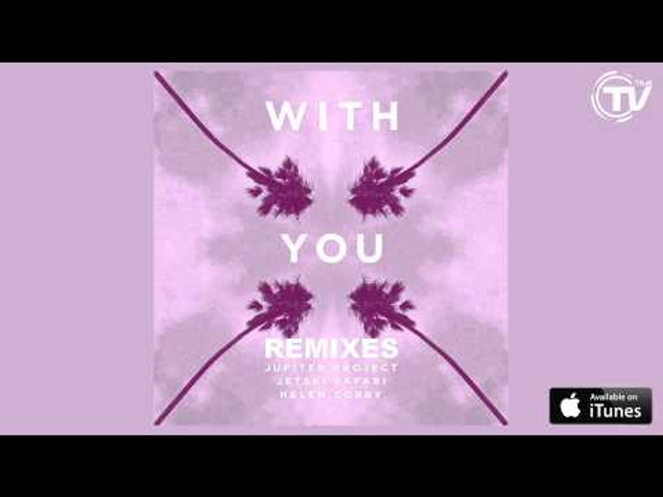Jupiter Project And JetSki Safari - With You Feat. Helen Corry (Magik J's Deep Mix) - Time Records