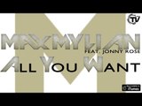 Max Mylian Feat. Jonny Rose - All You Want (Lyrics Video) - Time Records