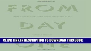 [PDF] From Day One : What If You re Everything You re Ever Going To Be? Full Online