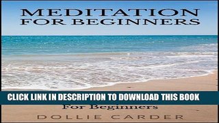 [PDF] Meditation for Beginners : How to Meditate a Practical Guide for Beginners Popular Colection