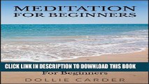 [PDF] Meditation for Beginners : How to Meditate a Practical Guide for Beginners Popular Colection
