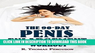 [PDF] Penis Enlargement: The 90-Day Penis Enlargement Workout (Size Gains Using Your Hands Only)