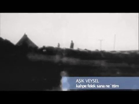 Aşık Veysel - Kahpe Felek Sana Ne'ttim