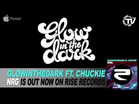 GLOWINTHEDARK Ft. Chuckie - NRG (Original Mix Edit) - Time Records