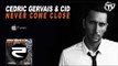 Cedric Gervais & CID - Never Come Close (Original Mix Edit) - Time Records