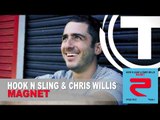 Hook N Sling & Chris Willis - Magnet (Original Mix)