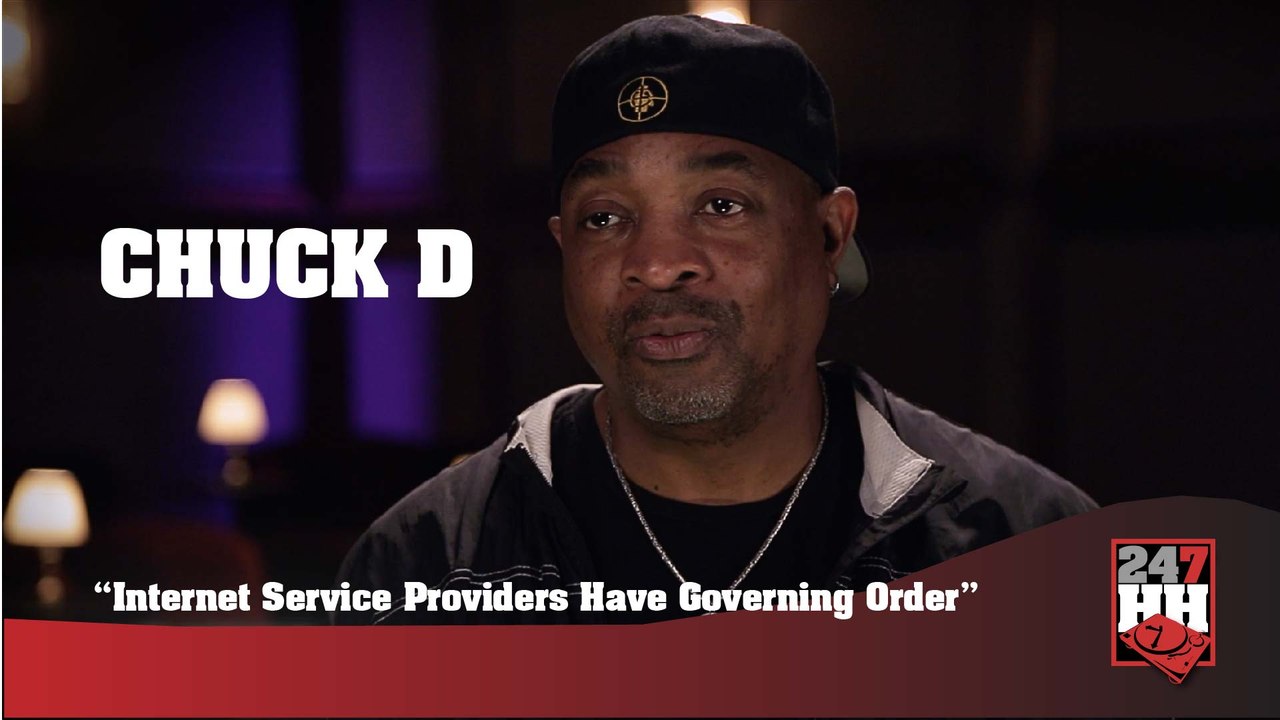 Chuck D - Internet Service Providers Have Governing Order (247HH Exclusive) (247HH Exclusive)