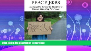 READ  Peace Jobs: A Student s Guide to Starting a Career Working for Peace (Peace Education)