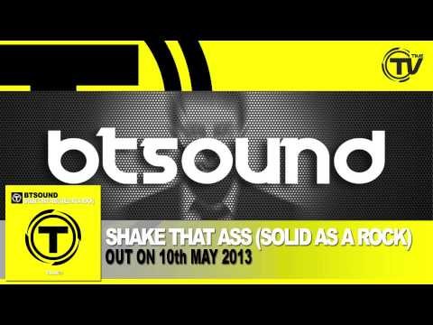 BTSound - Shake That Ass (Solid As A Rock) (Radio Edit)
