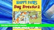 PDF ONLINE Happy Paws Dog Dreams 2: A Fun Coloring Book of Dogs for Dog Lovers of all Ages (Volume