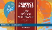 Big Deals  Perfect Phrases for Law School Acceptance (Perfect Phrases Series)  Free Full Read Most