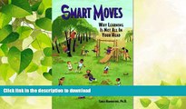 EBOOK ONLINE  Smart Moves: Why Learning Is Not All In Your Head, Second Edition  BOOK ONLINE