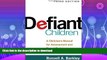FAVORITE BOOK  Defiant Children, Third Edition: A Clinician s Manual for Assessment and Parent