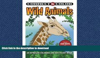 DOWNLOAD Connect and Color: Wild Animals: An Intricate Coloring and Dot-to-Dot Book READ PDF FILE