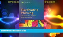 Big Deals  Psychiatric Nursing: Assessment, Care Plans, and Medications  Best Seller Books Best