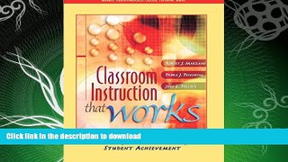 READ BOOK  Classroom Instruction that Works: Research-Based Strategies for Increasing Student