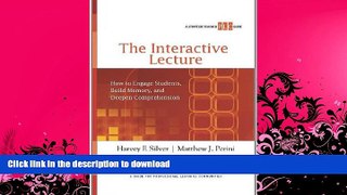 READ BOOK  The Interactive Lecture: How to Engage Students, Build Memory, and Deepen