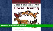 DOWNLOAD Color Your Way Into Horse Driving (Francis Creek Fjords Coloring Books) (Volume 6) READ