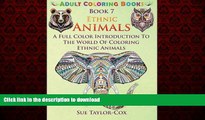 DOWNLOAD Ethnic Animals: A Full Color Introduction To The World Of Coloring Ethnic Animals (Adult