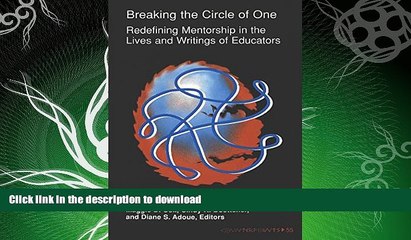 READ  Breaking the Circle of One: redefining mentorship in the lives and writings of educators.