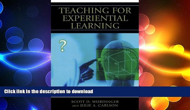 EBOOK ONLINE Teaching for Experiential Learning: Five Approaches That Work PDF ONLINE