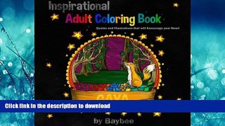 READ THE NEW BOOK Inspirational Adult Coloring Book: Quotes and Illustrations that will Encourage