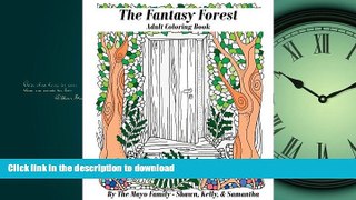 READ THE NEW BOOK The Fantasy Forest Adult Coloring book (Mayo Family Adult Coloring Books)