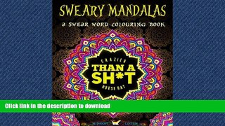 READ ONLINE Sweary Mandalas: A Swear Word Colouring Book Midnight Edition: A Unique Black
