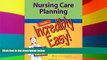 Big Deals  Nursing Care Planning Made Incredibly Easy! (Incredibly Easy! SeriesÂ®)  Free Full Read