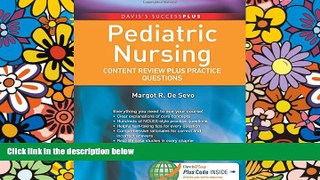 Must Have PDF  Pediatric Nursing: Content Review PLUS Practice Questions (Davis s Success Plus)