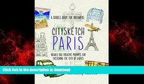 FAVORIT BOOK Citysketch Paris: Nearly 100 Creative Prompts for Sketching the City of Lights READ