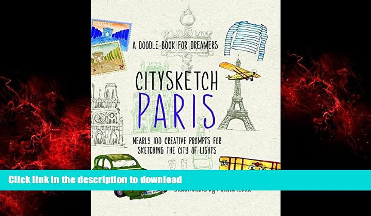FAVORIT BOOK Citysketch Paris: Nearly 100 Creative Prompts for Sketching the City of Lights READ