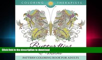 READ THE NEW BOOK Butterflies   Moths Pattern Coloring Book For Adults (Butterfly Coloring and Art